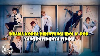 Download lagu 8 DRAMA KOREA DIBINTANGI IDOL K POP YANG RATINGNYA TINGGI mp3