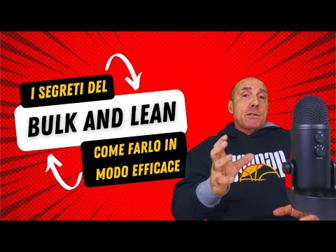 Bulk and Lean, quando farlo e come farlo💪