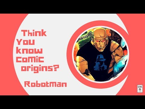Robotman - Comic Basics Origins
