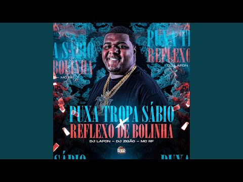 Puxa Tropa Sábio X Reflexo de Bolinha