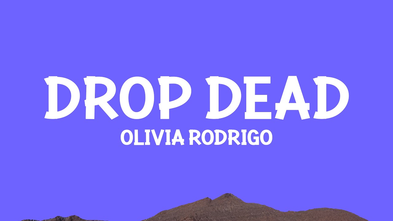 Olivia Rodrigo - drop dead (Lyrics)