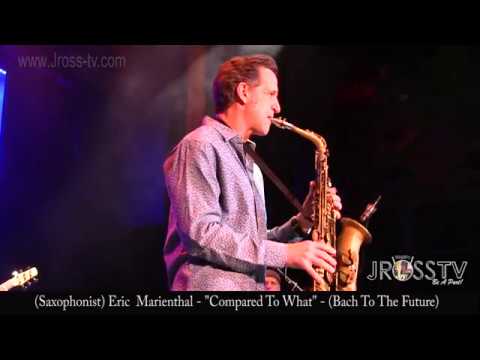 James Ross @ Eric Marienthal - "Compared To What" - www.Jross-tv.com (St. Louis)