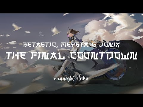 BETASTIC, MEYSTA & JONIX • The Final Countdown