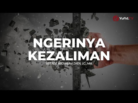 Kultum Taraweh: Ngerinya Kezaliman - Ustadz Abdullah Zaen, Lc., MA
