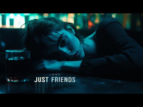 Lowx - just friends.