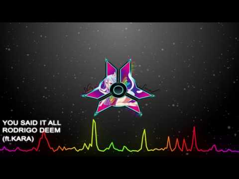 You said it all ~:~ Rodrigo (ft.KARRA)