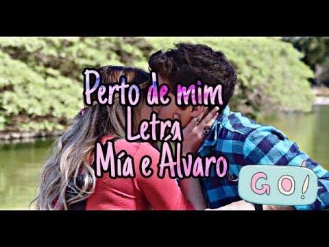 Perto de mim - (LETRA) Go! viva do seu jeito em português