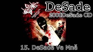 DeSade - 15. DeSade Ve Mně (2000DeSade CD, 2010, ZNK) DeSade - 15. DeSade Ve Mně (2000DeSade CD, 2010, ZNK)