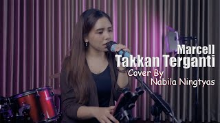 Download lagu MARCELL - TAKKAN TERGANTI COVER BY NABILA NINGTYAS mp3 Download lagu MARCELL - TAKKAN TERGANTI COVER BY NABILA NINGTYAS mp3