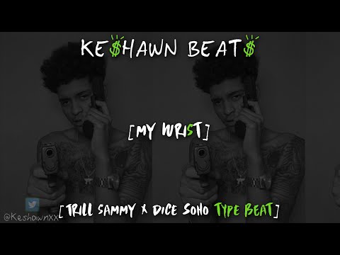 [Trill Sammy x Dice Soho Type Beat] | My Wrist prod. Ke$hawn