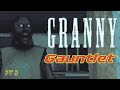 3rd Granny Gauntlet Attempt