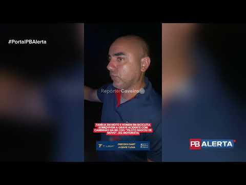 Família em moto e homem em bicicleta sobrevivem a grave acidente com caminhão na BR-230, em Sousa
