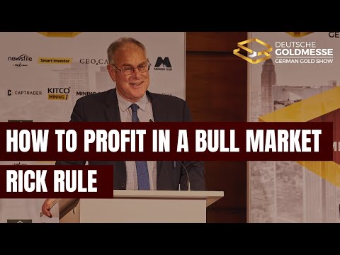 Rick Rule: How to Profit in a Gold Bull Market