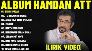 Download lagu BEKAS PACAR - HAMDAN ATT FULL ALBUM TERBAIK (LIRIK VIDEO) TERMISKIN DIDUNIA - DANGDUT LAWAS 2026 mp3