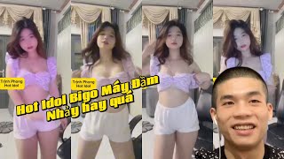 Trịnh Phong Hot Idol, Trịnh Phong xem Idol Bigo mặc bộ này nhảy đẹp quá tập 4