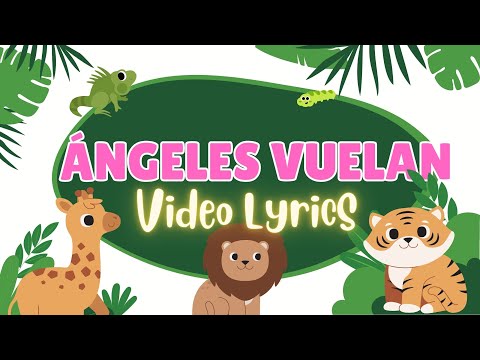 Ángeles de  Dios - Letra- JUANA, CANCIÓN INFANTIL -MUNDO CANTICUENTOS |  ✨🔥🔥🔥❤