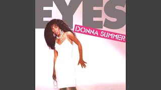 Donna Summer - Eyes (7&quot; Remix Edit) [Audio HQ]