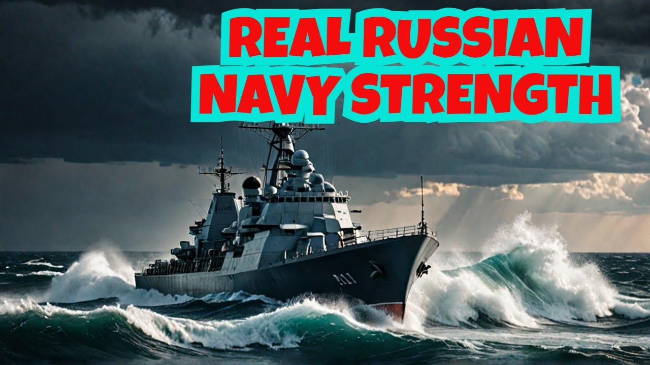 The Russian Navy: A Closer Look at Its Advanced Weapons and Military Power