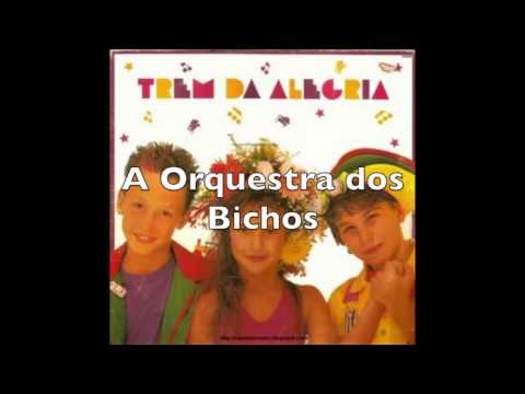 A Orquestra dos Bichos - Trem da Alegria