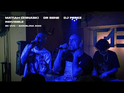Dr Bene - Indivisible ft. Matiah Chinaski & Dj Perez (En Vivo @Barcelona)