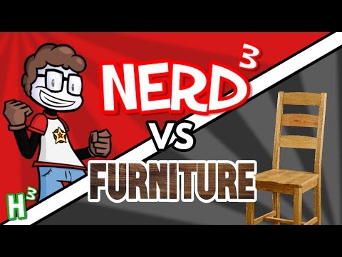 Nerd³ vs Furniture