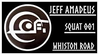 Jeff Amadeus - Squat 001 - Whiston Road