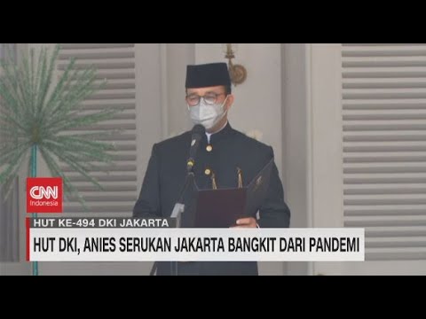 HUT DKI, Anies Serukan Jakarta Bangkit Dari Pandemi