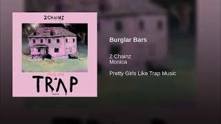 2 Chainz - Burglar Bars (Feat. Monica) [Official Audio]