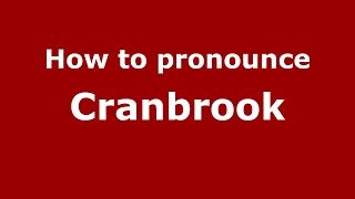 How to pronounce Cranbrook