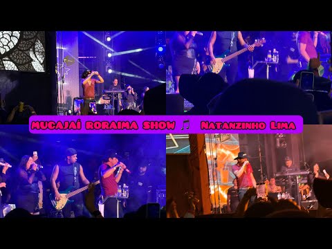 MUCAJAÍ RORAIMA SHOW 🎵 NATANZINHO LIMA 