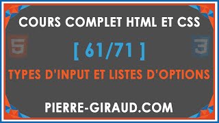 COURS COMPLET HTML ET CSS [61/71] - Types d&#39;input et listes d&#39;options