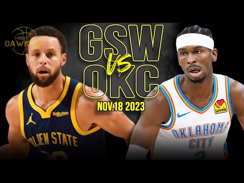 Golden State Warriors vs OKC Thunder Full Game Highlights | Nov 18, 2023 | FreeDawkins