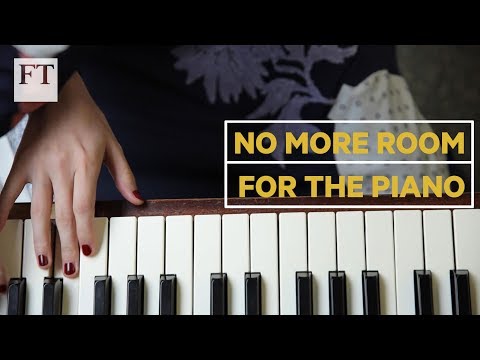 Are we running out of space for pianos? | FT