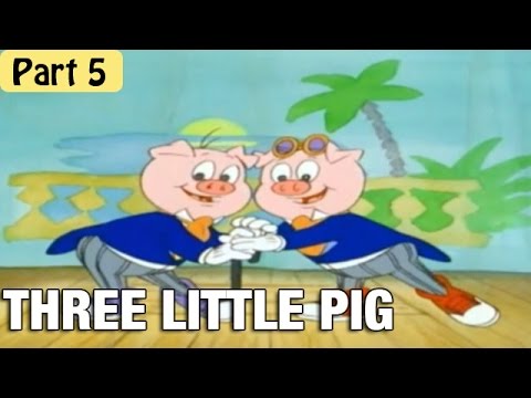 The Three Little Pigs - Animation Movie Part 5