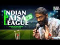 Indian Paisa League Pranit More Stand Up Comedy IPL 2025 Ep 3