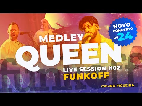 FUNKOFF LIVE SESSION #02 . Medley Queen parte #1 (Who Wants to Live Forever + Innuendo)