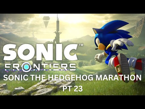 NEW FRONTIERS (SONIC FRONTIERS) SONIC MARATHON PT 23