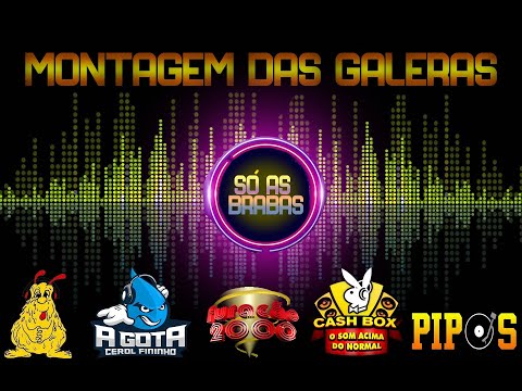Montagens de galeras ((Só as brabas)) da ZZ / A Gota / Furacão 2000 / Pipo`s