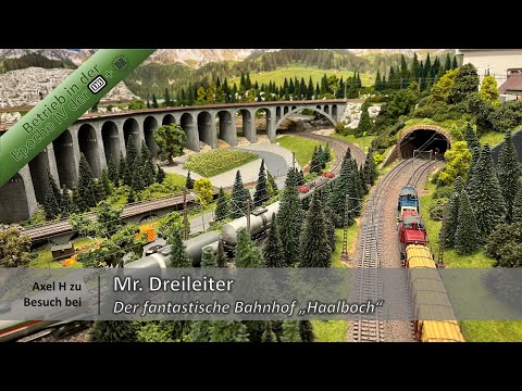 Axel H zu besuch bei Mr. Dreileiter – Der fantastische Bahnhof „Haalboch“