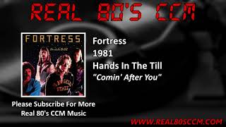 Fortress - Comin&#39; After You