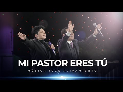 Mi Pastor Eres Tú - Avivamiento
