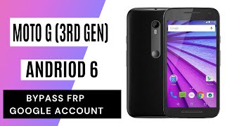Motorola Moto G (3rd Gen)  FRP Unlock or Google Account Bypass Easy Trick Without PC
