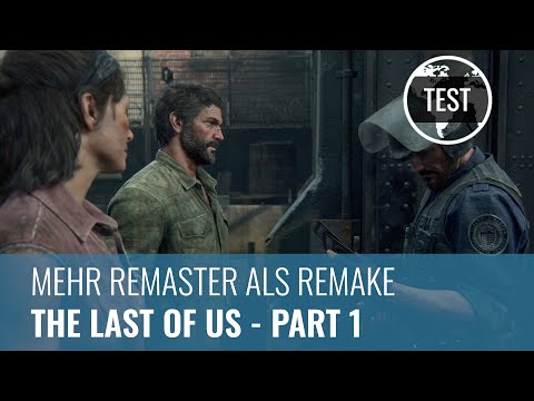 The Last of Us - Part 1 im Test: Mehr Remaster als Remake (4K60, Review, German)