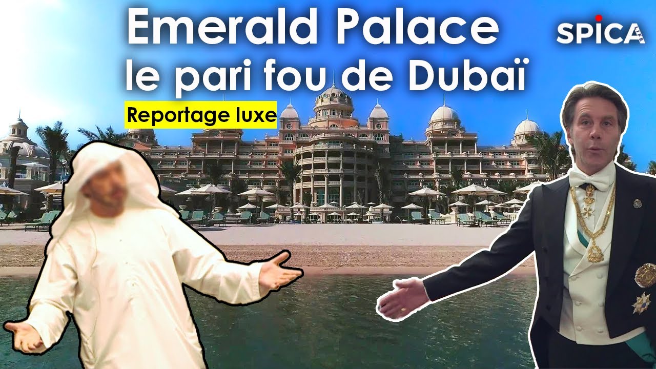 Emerald Palace : le pari fou de Dubaï