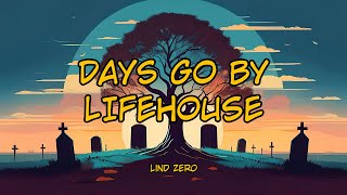 Days Go By Lifehouse - Sub Español