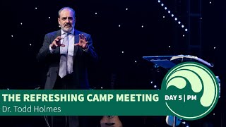 The Refreshing Camp Meeting | Day 5, PM
