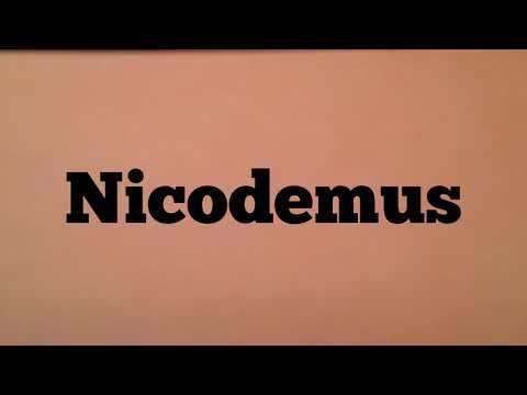 How do I say - Nicodemus?