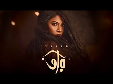 Xefer - Teer (তীর) | Official Music Video