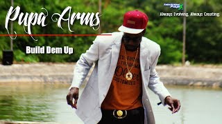 Pupa Arms - Build Them Up (Director's Cut)