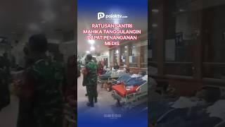 RATUSAN SANTRI MAHIKA TANGGULANGIN DAPAT PENANGANAN MEDIS